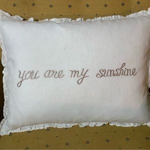 New Linen Pillow. You Are My Sunshine
